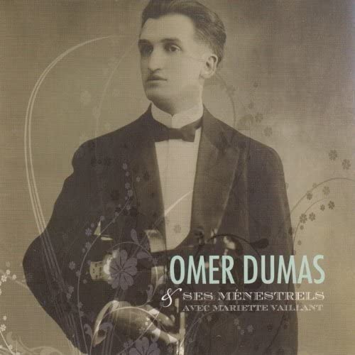Enregistrements De 1940-1973 [Audio CD] Dumas/ Omer & Ses Menestrels
