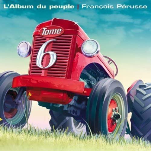 Album Du Peuple Tome 6  [Audio CD] Francois Perusse