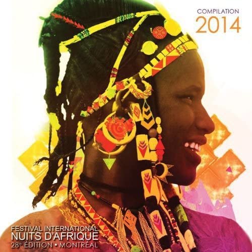 Festival International Nuits d’Afrique 28ième édition- Compilation 2014 [Audio CD] Various Artists, Tiken Jah Fakoly, Refugee All Stars, Los Van Van, Tabou Combo, Admiral T and Mamadou Diabaté