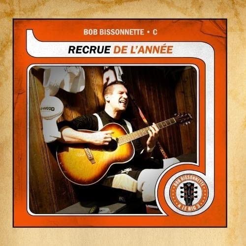 Recrue de l'Année (CD) | 2010 | [Audio CD] Bob Bissonnette
