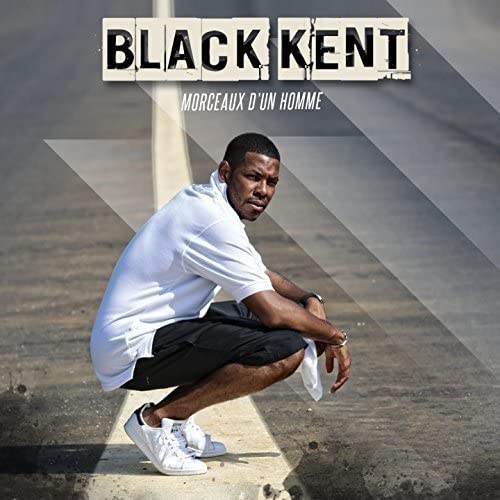 Morceaux d'un homme [Audio CD] Black Kent