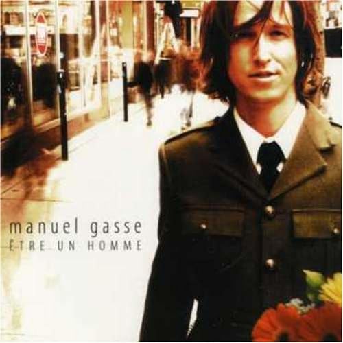 Etre Un Homme [Audio CD] Gasse, Manuel