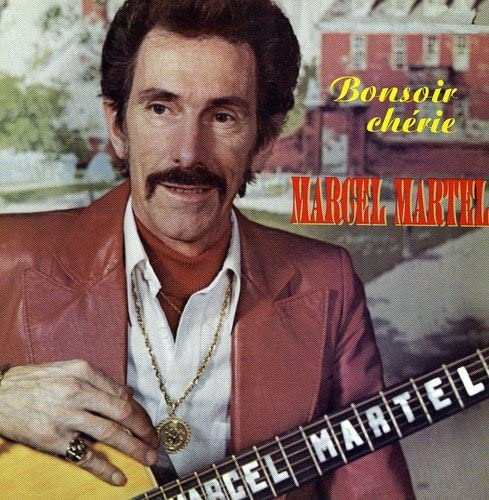Bonsoir Cherie [Audio CD] Marcel Martel