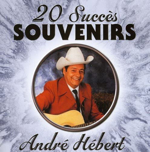 20 Succes Souvenirs Vol.1 [Audio CD] Andre Hebert