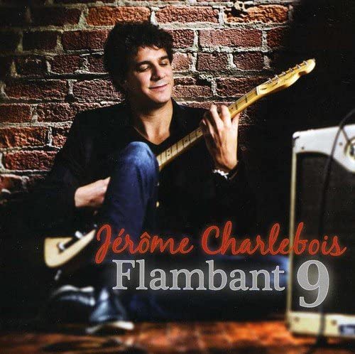 Flambant 9 [Audio CD] Jérôme Charlebois