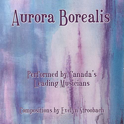 Aurora Borealis [Audio CD] Evelyn Stroobach