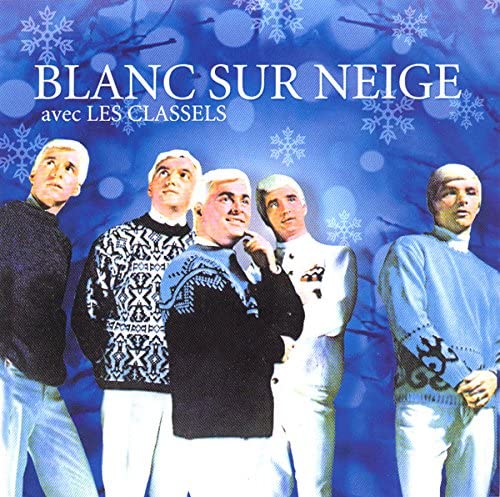 Blanc Sur Neige [Audio CD] Les Classels