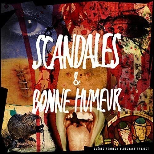 Scandales et Bonne humeur [Audio CD] Québec Redneck Bluegrass Project