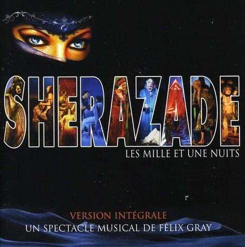Sherazade: Les Mille et une Nuits (Version Integrale) [Audio CD] Felix Gray