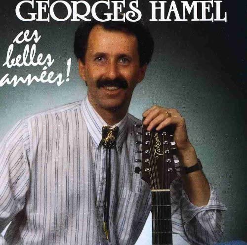 Ces Belles Années! [Audio CD] Georges Hamel