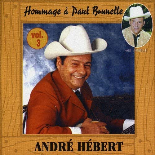 Hommage A Paul Brunelle Vol.3 [Audio CD] Hebert/ Andre