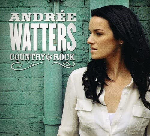 Country Rock [Audio CD] Watters/ Andree