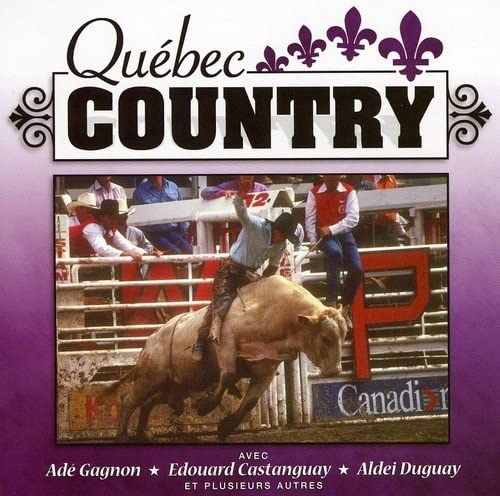 Quebec Country Volume 5 [Audio CD] Artistes Varies