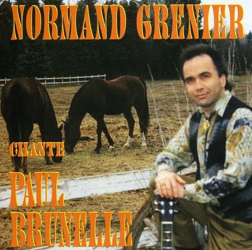 Normand Grenier//Chante Paul Brunelle [Audio CD] Normand Grenier