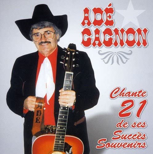 Chante 21 De Ses Succes Souvenirs [Audio CD] Ade Gagnon