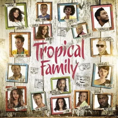 Tropical Family [Audio CD] Artistes Variés / Various Artists, Corneille, Louisy Joseph, Axel Tony, Melissa N’konda and Slaï