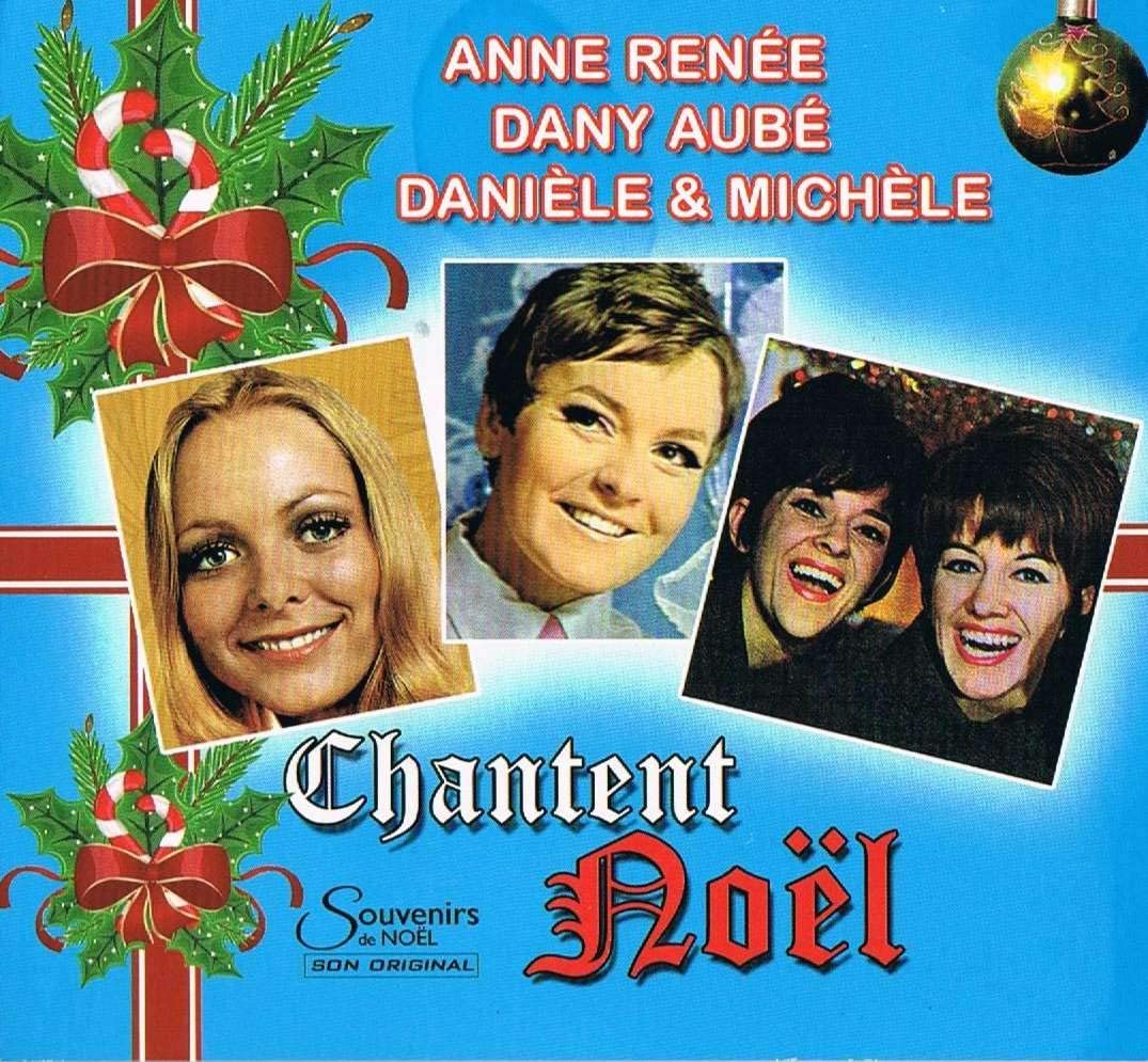 Chantent Noel [Audio CD] Anne Renée,  Dany Aubé, Danièle & Michèle