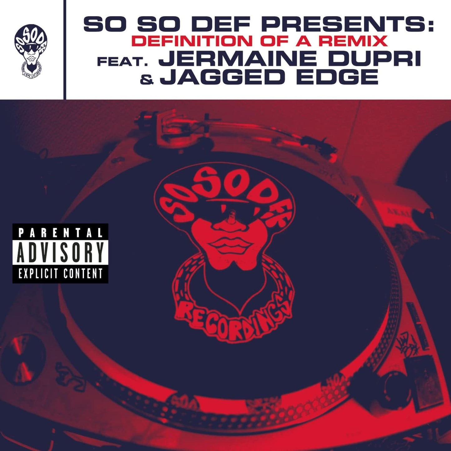 So So Def Presents: Definition Of A Remix Featuring Jermaine Dupri And J Agged Edge (Vol.1)  Various Artists