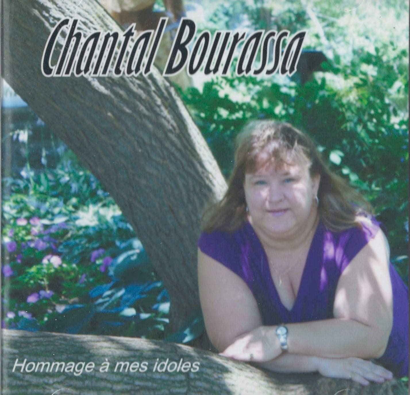 Hommage a Mes Idoles [Audio CD] Chantal Bourassa