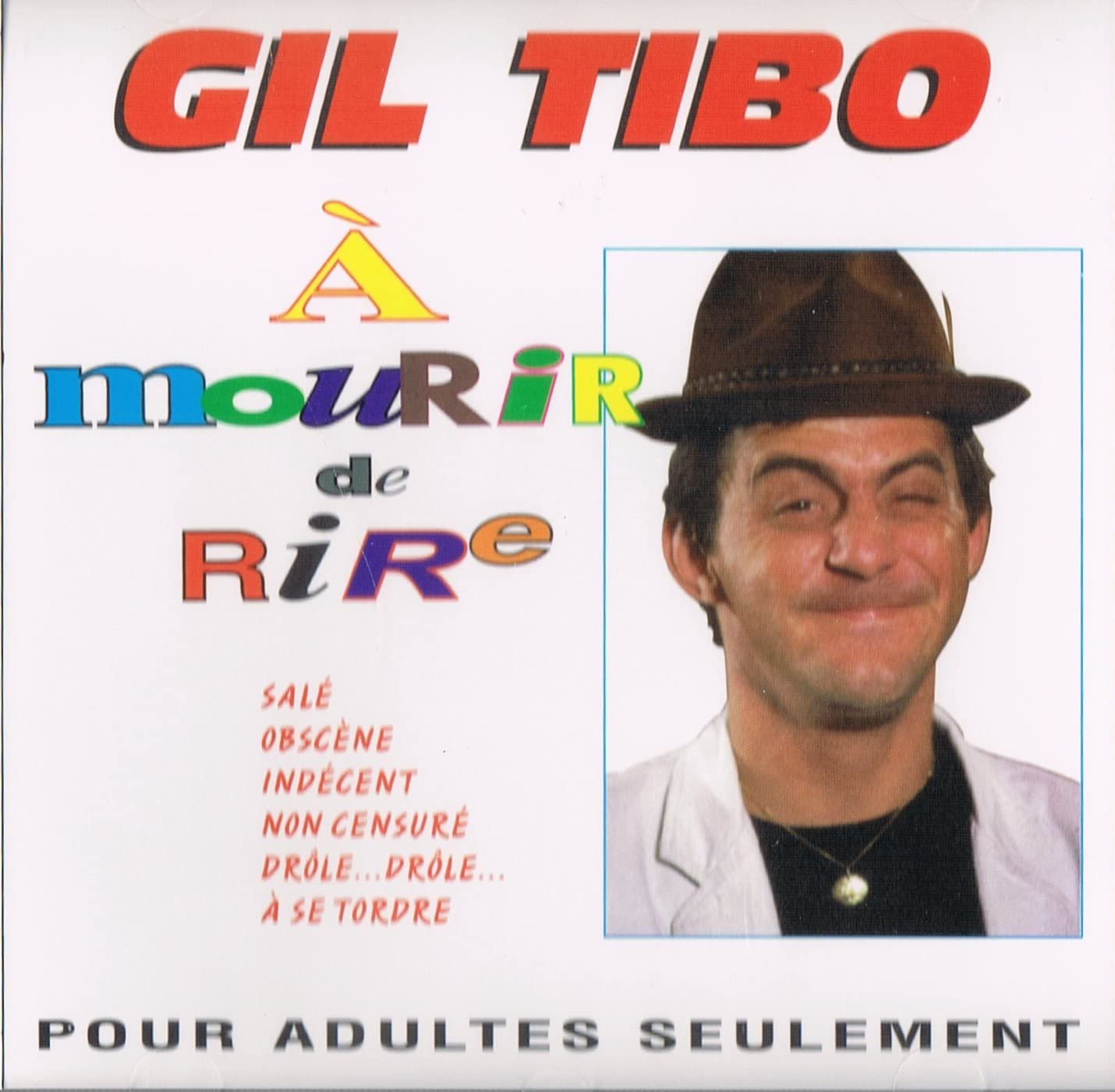 A Mourir de Rire [Audio CD] Gil Tibo