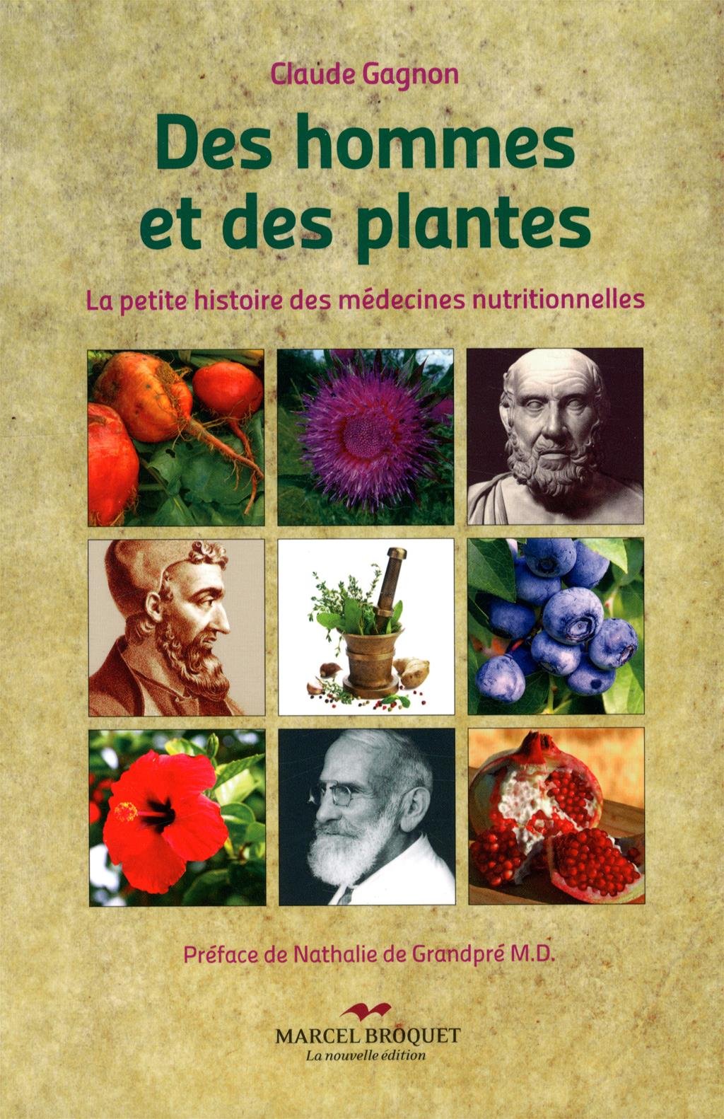Des hommes et des plantes: La petite histoire des médecines nutritionnelles Gagnon/ Claude