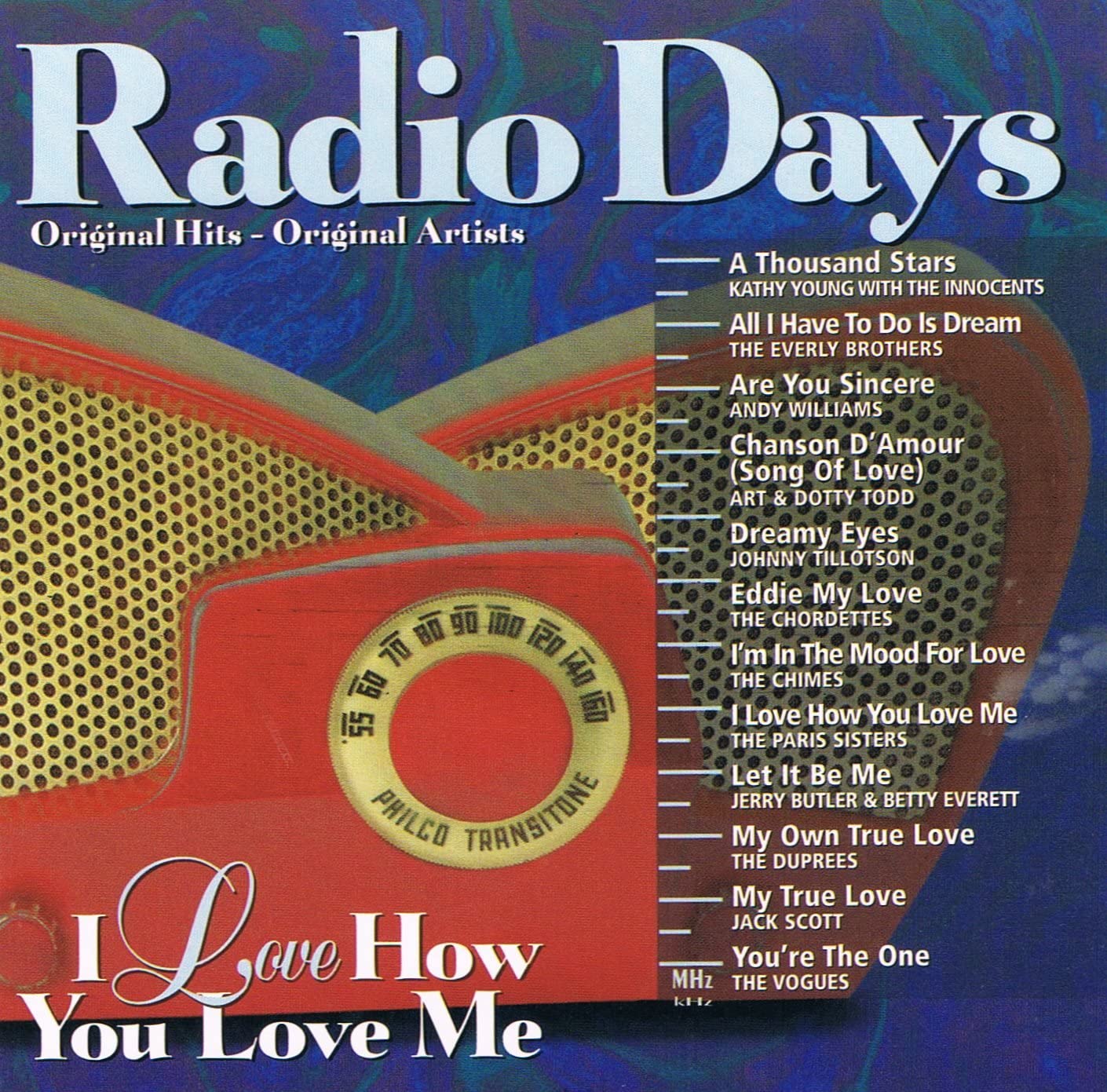 Radio Days - I Love How You Love Me (12 Original Hits) [Audio CD] Various Artists/ Andy Williams/ Johnny Tillotson/ The Chordettes/ The Chimes/ The Paris Sisters/ The Duprees/ Jack Scott