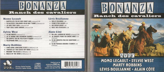 BONANZA RANCH DES CAVALIERS AVEC MOMO LECAULT/ SYLVIE WEST/ MARTY ROBBINS/ LÉVIS BOULIANNE ET ALAIN COTÉ [Audio CD] Momo  Lecault/ Sylvie West/ Marty Robbins/ Levis Boulianne/ Alain Cote/