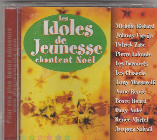 Les Idoles De Jeunesse Chantent Noel [Audio CD] Various, Michele Richard, Patrick Zabe, Johnny Farago, Pierre Lalonde, Les Baronets, Les Classels, Tony Massarelli, Anne Renee and Dany Aube