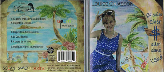 ÇA COUTE CHER ALLER DANS L'SUD - LOUISE CHIASSON [Audio CD] Louise Chiasson